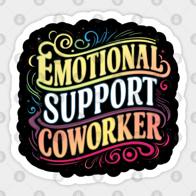 Emotional support coworker Sticker by Arturo Vivó